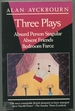 Three Plays: Absurd Person Singular, Absent Friends, Bedroom Farce