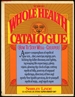 The Whole Health Catalogue: How to Stay Well-Cheaper