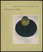 (Exhibition Catalog): Georgia O'Keeffe: the Poetry of Things