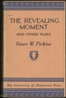 The Revealing Moment: and Other Plays