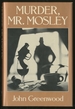 Murder, Mr. Mosley