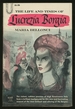 The Life and Times of Lucrezia Borgia