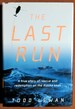 The Last Run: a True Story of Rescue and Redemption on the Alaska Seas