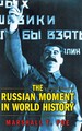 The Russian Moment in World History