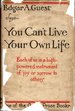 You Can't Live Your Own Life