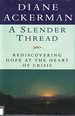 Slender Thread, a Rediscovering Hope at the Heart of Crisis
