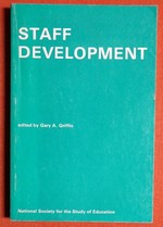 Staff Development (Eighty-Second Yearbook of the National Society for the Study of Education) Part II