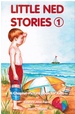 Little Ned Stories: a Chapter-Picture Book for Kids Number 1 (Signed)