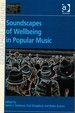 Soundscapes of Wellbeing in Popular Music