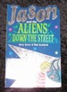 Jason and the Aliens Down the Street