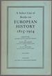 A Select List of Books on European History, 1815-1914