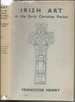 Irish Art in the Early Christian Period (2nd Edition, 1947)