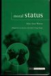 Moral Status: Obligations to Persons and Other Living Things (Issues in Biomedical Ethics)