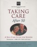 Taking Care After 50: a Self Guide for Seniors