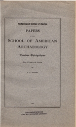 Papers of the School of American Archaeology: Number Thirty-Three: the Pueblo of Pecos