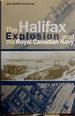 The Halifax Explosion and the Royal Canadian Navy: Inquiry and Intrigue (Studies in Canadian Military History)