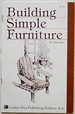 Building Simple Furniture: Storey Country Wisdom Bulletin a-06