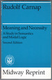 Meaning and Necessity: a Study in Semantics and Modal Logic (Midway Reprints)