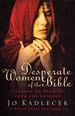 Desperate Women of the Bible: Lessons on Passion From the Gospels