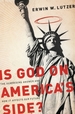 Is God on America's Side? : the Surprising Answer and How It Affects Our Future