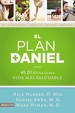 El Plan Daniel: 40 Das Hacia Una Vida Ms Saludable (the Daniel Plan) (Spanish Edition)