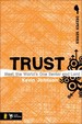 Trust: Meet the World's One Savior and Lord (Deeper Series)