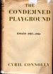 The Condemned Playground: Essays, 1927-1944