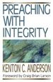 Preaching With Integrity (Preaching With Series)