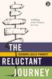 The Reluctant Journey: Fulfilling God? S Purpose for You (Refraction)