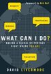 What Can I Do? : Making a Global Difference Right Where You Are