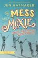 Of Mess and Moxie: Wrangling Delight Out of This Wild and Glorious Life