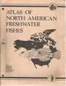 Atlas of North American Freshwater Fishes