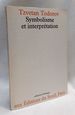Symbolisme Et Interpretation (Poetique) (French Edition)