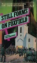 Still Forms on Foxfield