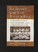 The Greatest Game Ever Played in Dixie the Nashville Vols, Their 1908 Season, and the Championship Game