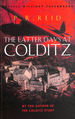 The Latter Days at Colditz (Cassell Military Paperbacks)