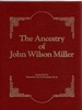 The Ancestry of John Wilson Miller