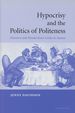 Hypocrisy and the Politics of Politeness: Manners and Morals From Locke to Austen