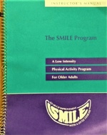 The Smile Program: a Low Intensity Physical Action Program for Older Adults (So Much Improvement With a Little Exercise): Instructor's Manual