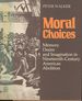 Moral Choices: Memory, Desire and Imagination in Nineteenth-Century American Abolition
