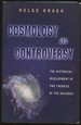 Cosmology and Controversy: the Historical Development of Two Theories of the Universe