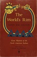 The World's Rim Great Mysteries of the North American Indians
