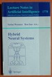 Hybrid Neural Systems (Lecture Notes in Computer Science / Lecture Notes in Artificial Intelligence)