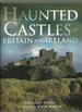 Haunted Castles of Britain and Ireland