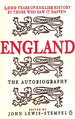 England: the Autobiography: 2, 000 Years of English History By Those Who Saw It Happen