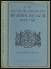 The Background of Modern French Poetry: Essays and Interviews