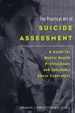 The Practical Art of Suicide Assessment: a Guide for Mental Health Professionals and Substance Abuse Counselors