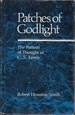 Patches of Godlight: the Pattern of Thought of C. S. Lewis