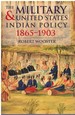 The Military and United States Indian Policy, 1865-1903