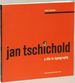 Jan Tschichold: a Life in Typography